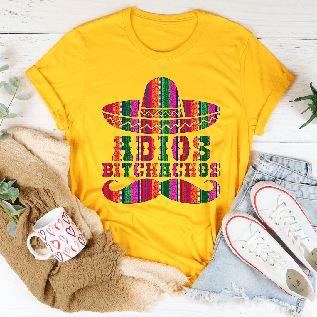 Adios Bitchachos Tee