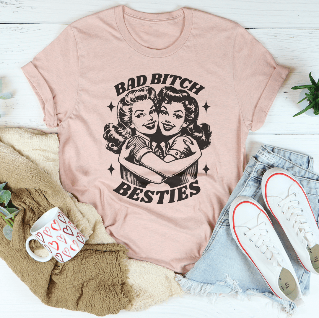 Bad B* Besties Tee