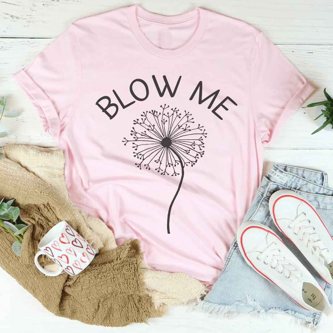 Blow Me – Cheeky Floral Graphic T-Shirt