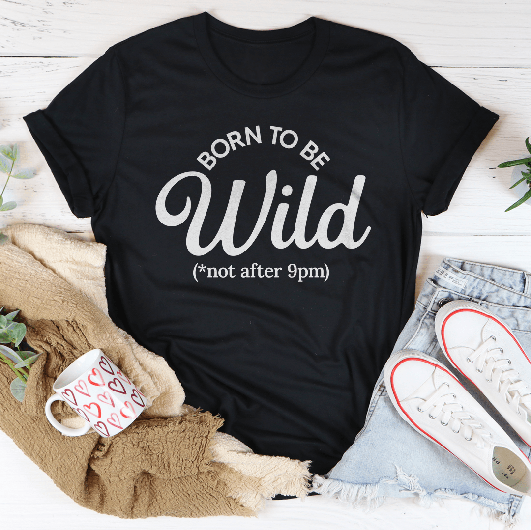 Born To Be Wild Tee