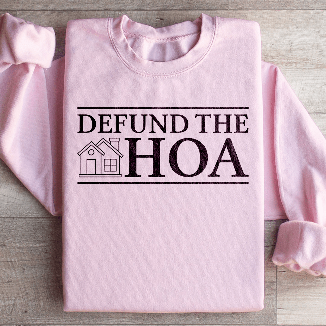 Defund The HOA Sweatshirt