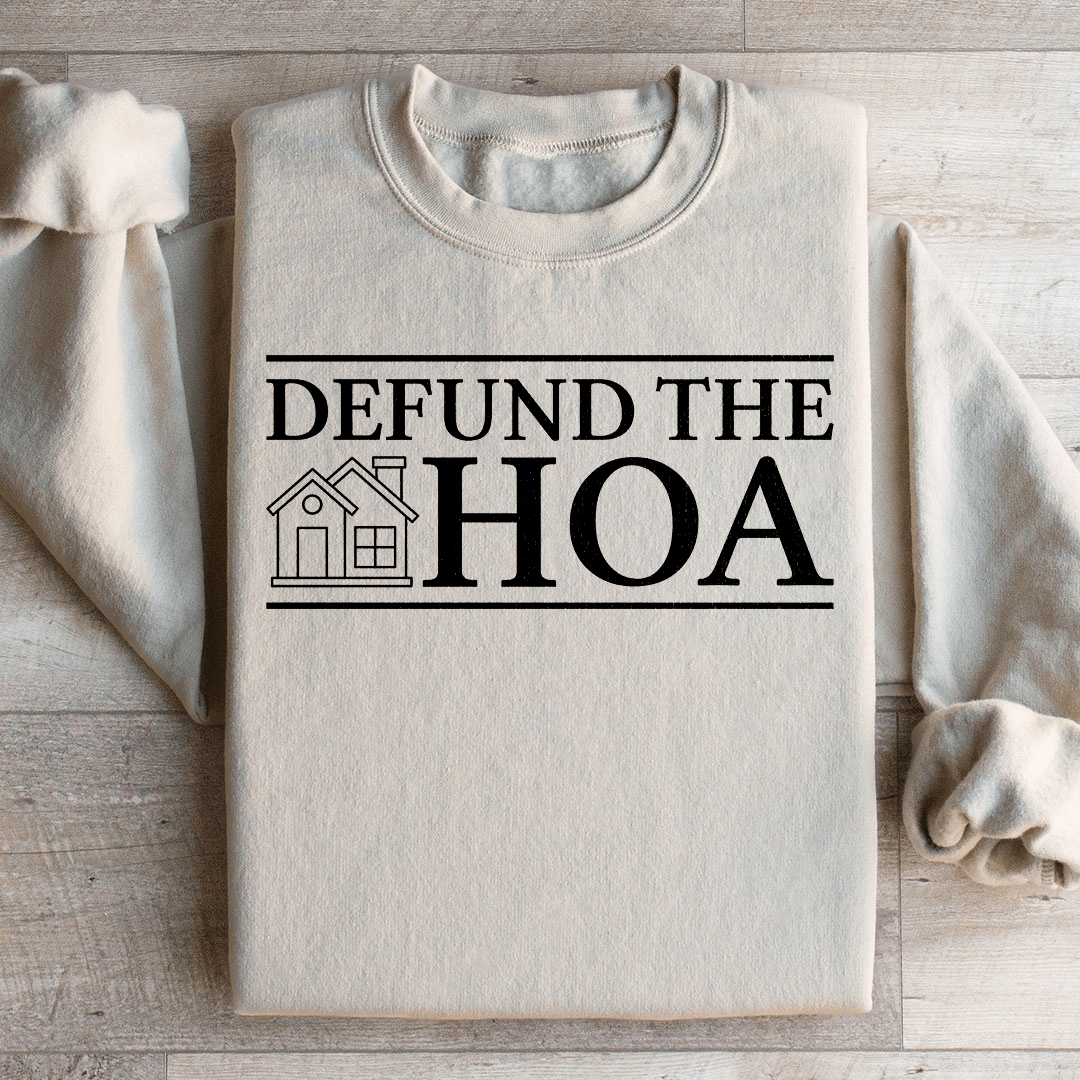 Defund The HOA Sweatshirt