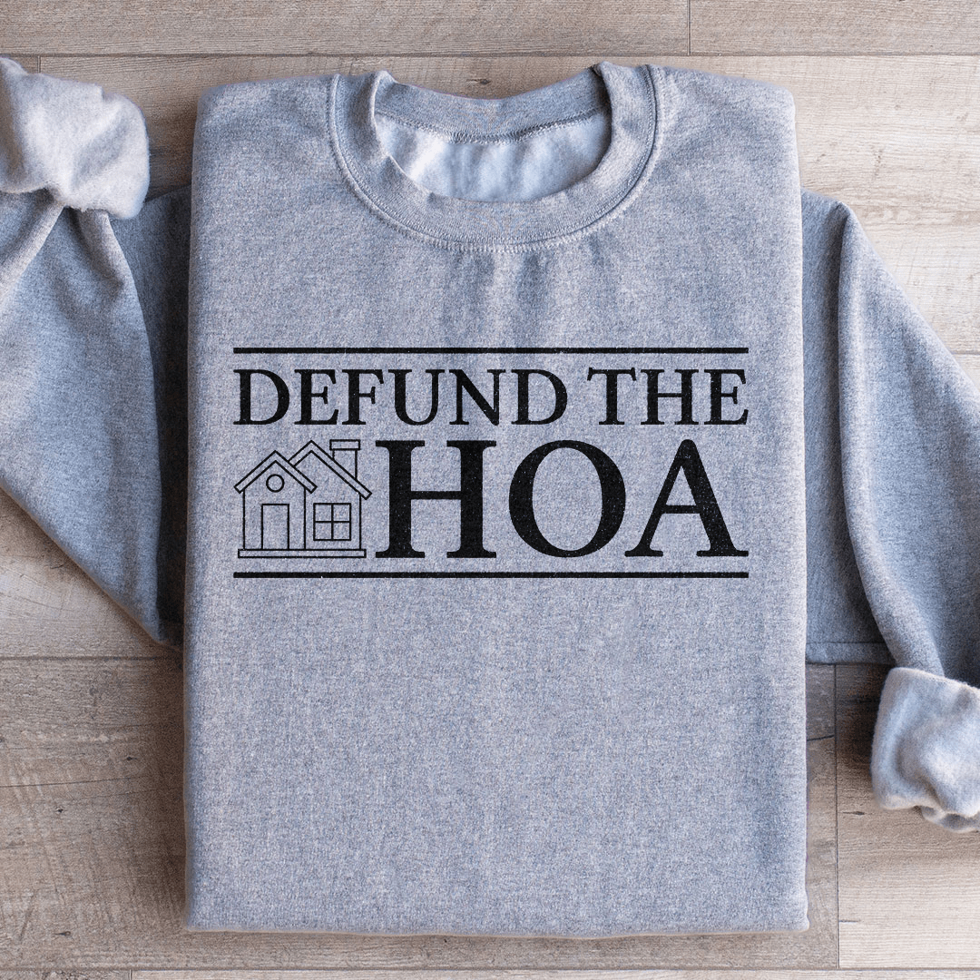 Defund The HOA Sweatshirt