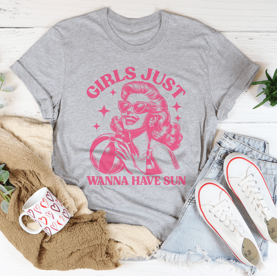 Girls Just Wanna Have Sun Tee
