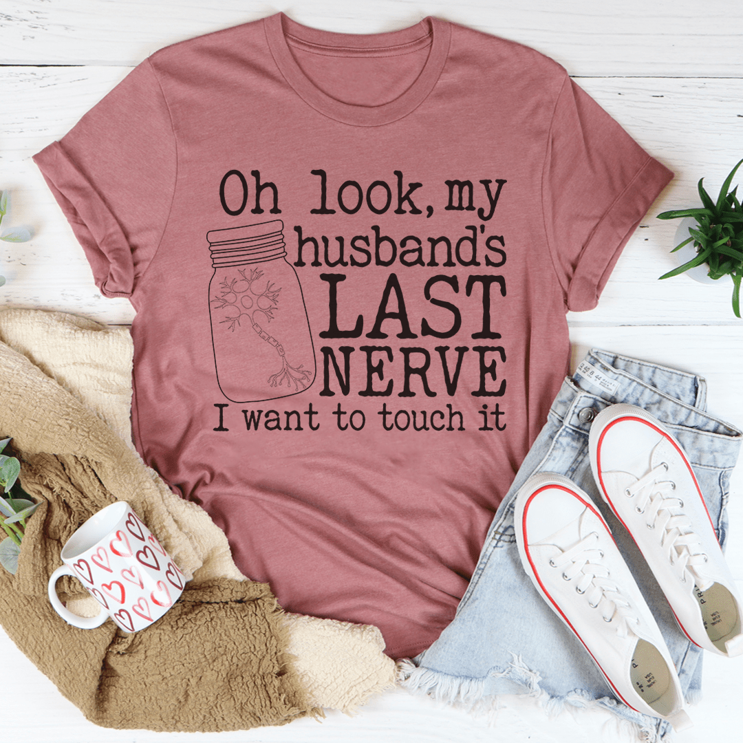 Husband's Last Nerve Tee
