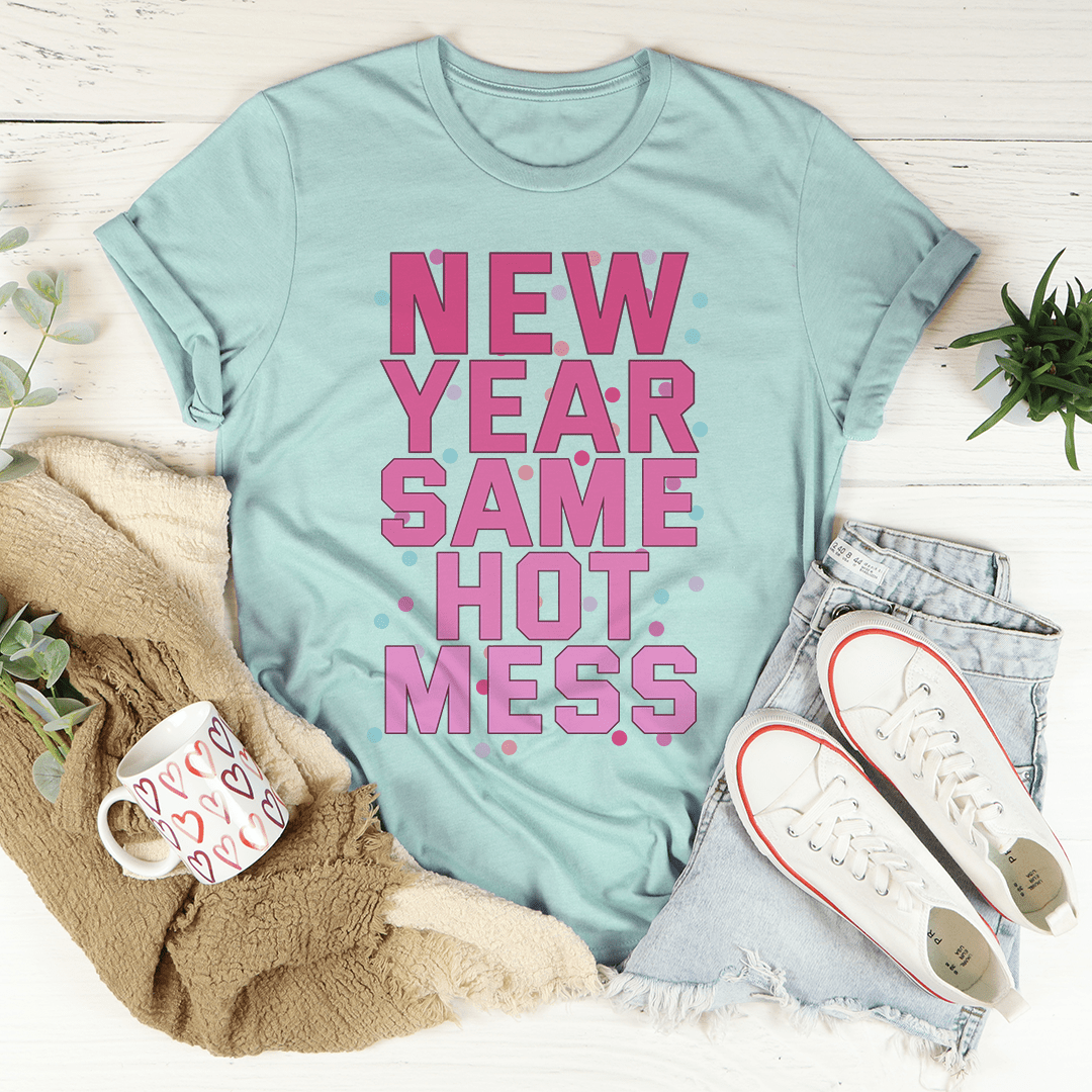 New Year Same Hot Mess Tee-3