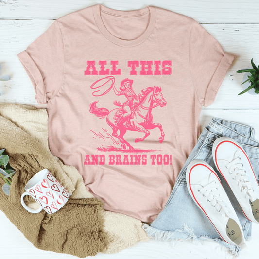 All This And Brains Too Tee