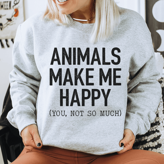 Animals Make Me Happy Sweatshirt