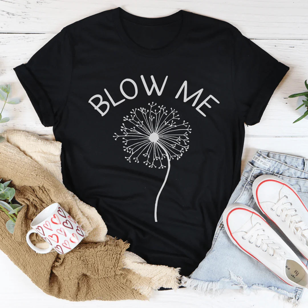 Blow Me – Cheeky Floral Graphic T-Shirt