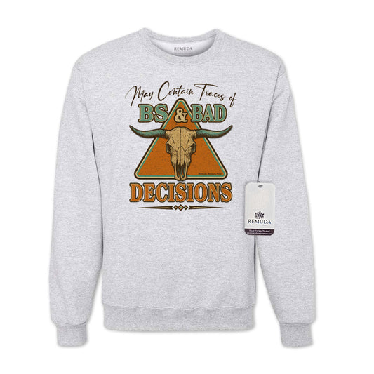 BS & Bad Decisions - Adult Unisex Western Sweatshirt