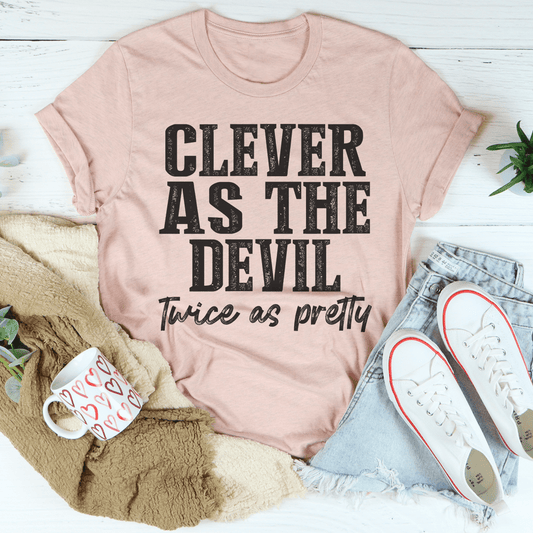 Clever As The Devil Twice As Pretty Tee