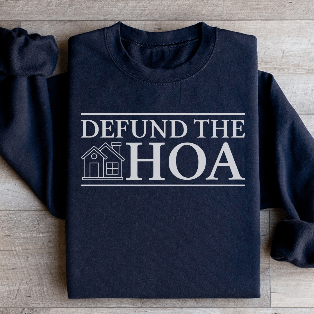Defund The HOA Sweatshirt