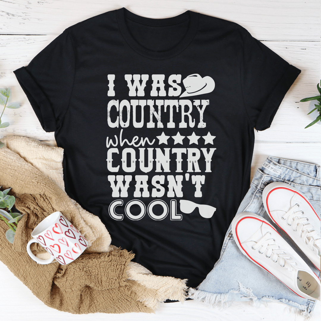 I Was Country When Country Wasn't Cool Tee-2