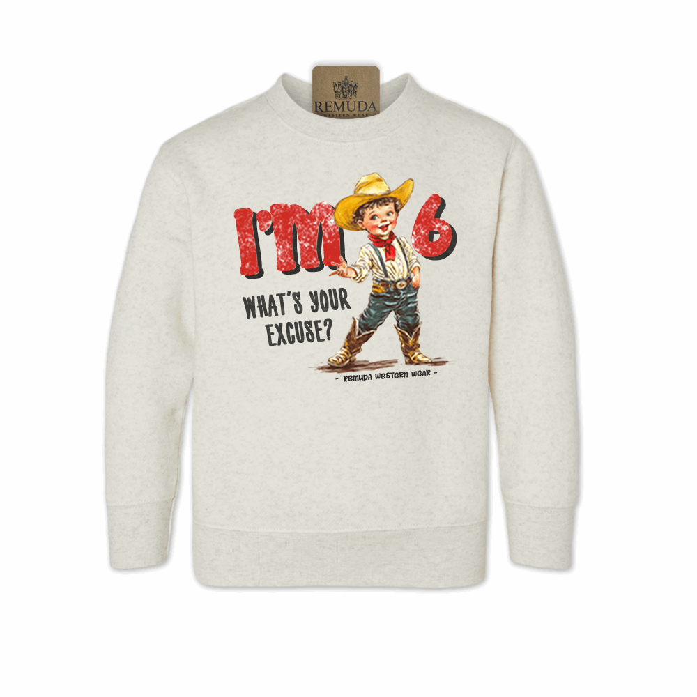 I'm 2, What's Your Excuse? - Toddler Western Sweatshirt (also comes in I'm 3, 4, 5, 6, 7)