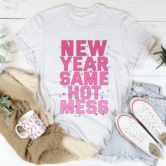 New Year Same Hot Mess Tee-0
