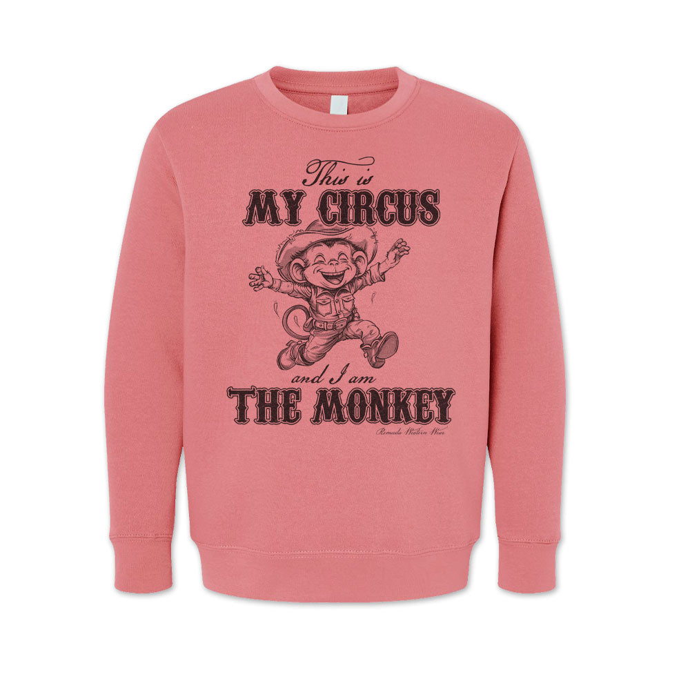 This Is My Circus And I Am The Monkey - Western Youth Sweatshirt