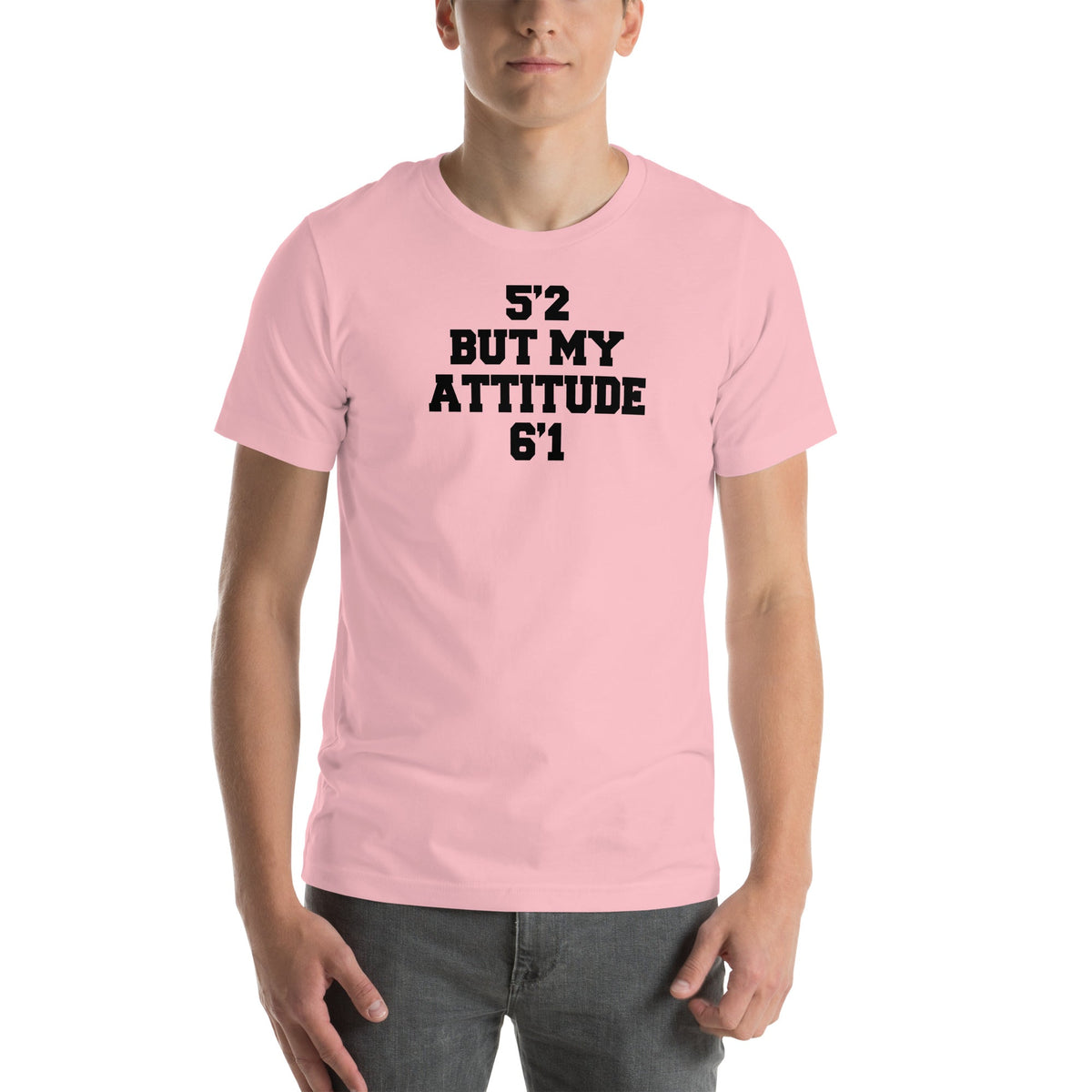 "5'2 But My Attitude 6'1" – Short Girl Attitude Graphic Shirt